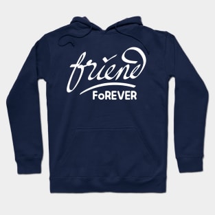 Friend Forever Hoodie